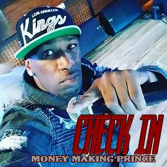 Check In by Money Making Prince