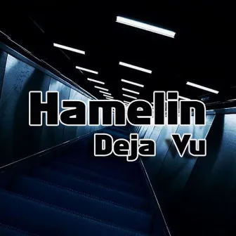 Deja Vu by Hamelin