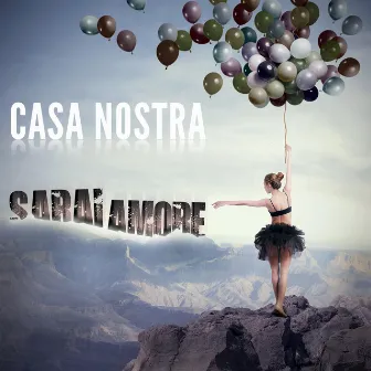 Sarai amore by Casanostra