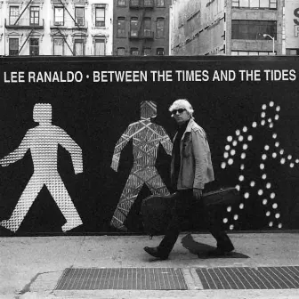 Between The Times & The Tides by Lee Ranaldo