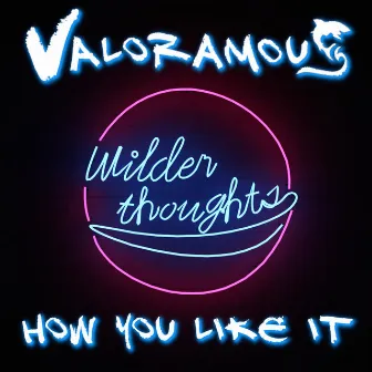 How You Like It by Valoramous