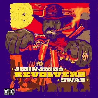 Revolvers by Swab