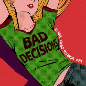 Bad Decisions by Ab. Duel.