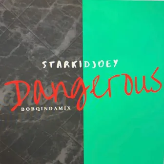 Dangerous by StarKidJoey