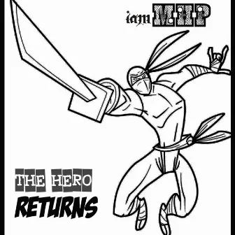 The Hero Returns by iamMHP