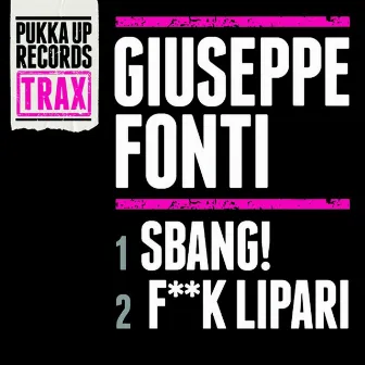 SBANG! / F**k Lipari by Giuseppe Fonti