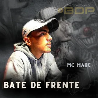 Bate de Frente by Mc Marc