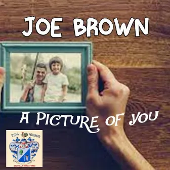 A Picture of You by Joe Brown