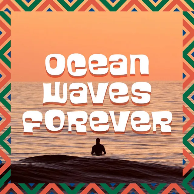 Ocean Waves Forever