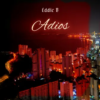 Adios by Eddie B