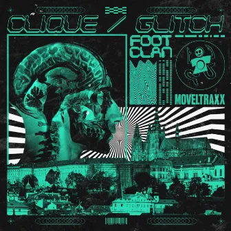 Clique / Glitch by Footclan