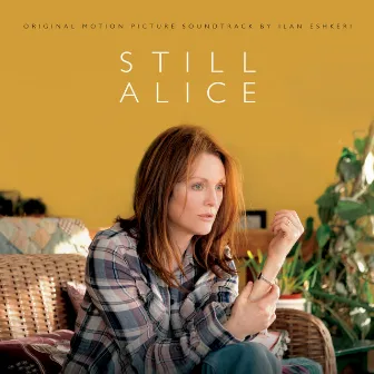 Still Alice (Original Motion Picture Soundtrack) by Ilan Eshkeri