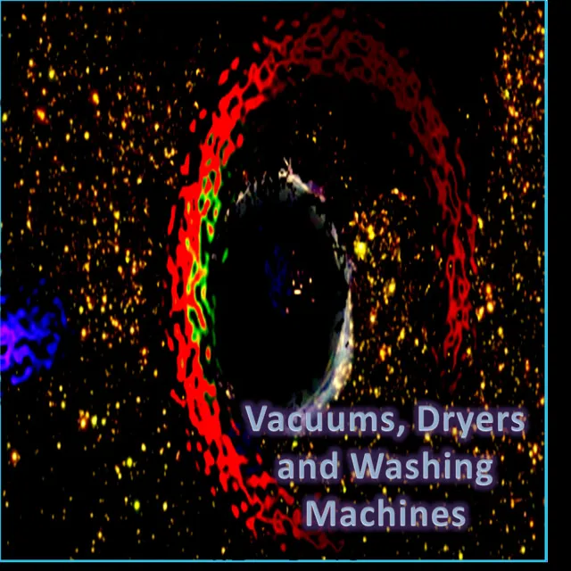 Vacuums, Dryers and Washing Machines (Loopable Audio for Insomnia, Meditation, and Restless Children)