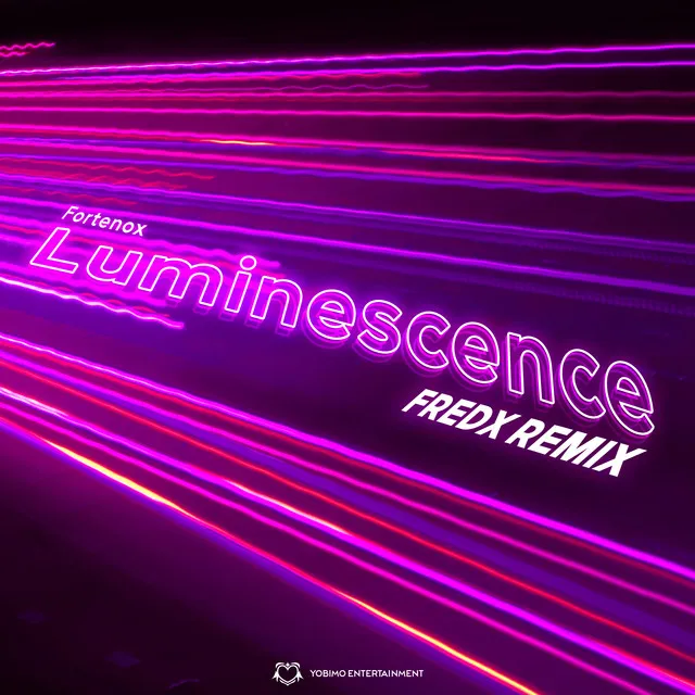 Luminescence - Fred X Remix