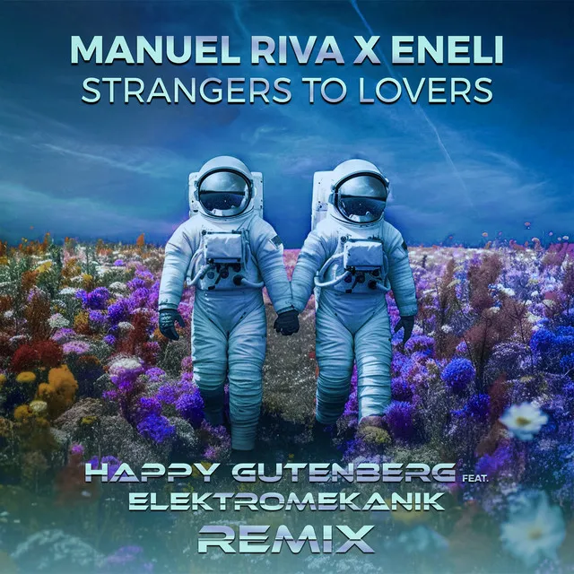 Strangers to Lovers - Happy Gutenberg & Elektromekanik Remix