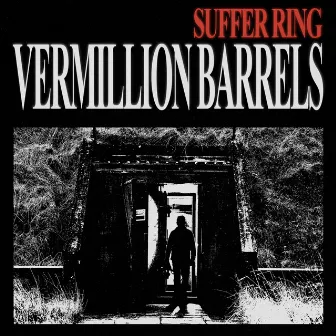 Vermillion Barrels by SUFFER RING