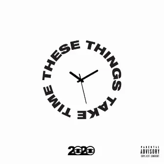 These Things Take Time by 2020vzn