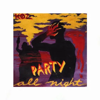 PARTY ALL NIGHT by KOZ