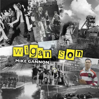 Wigan Son by Mike Gannon