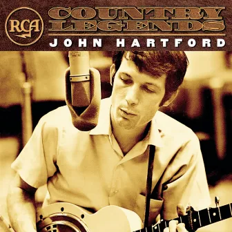 RCA Country Legends: John Hartford by John Hartford