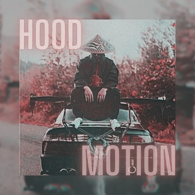 HOOD MOTION