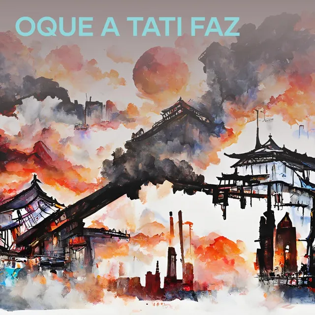 Oque a Tati Faz