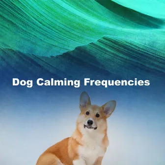 Dog Calming Frequencies by Dog Music Jukebox