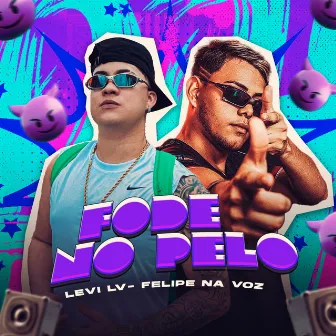 Fode no Pelo by Levi LV