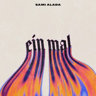 Ein Mal by samı alada