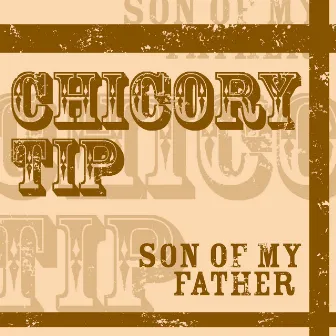 Son Of My Father by Chicory Tip