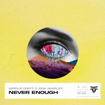 Never Enough by Ripple Drift