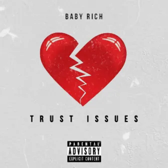 Trust Issues by Baby Rich