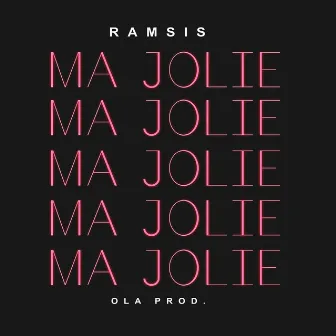 Ma jolie by Ramsis