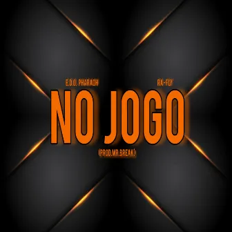 No Jogo by E.D.O. Pharaoh