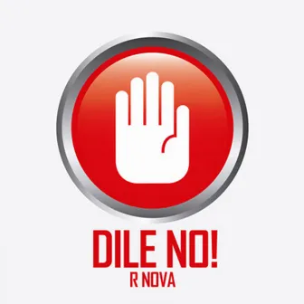 Dile No! by R Nova