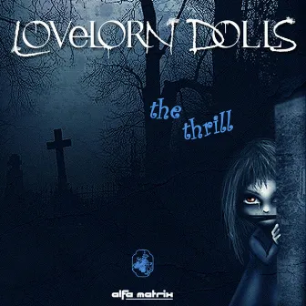 The Thrill - EP by LOVELORN DOLLS