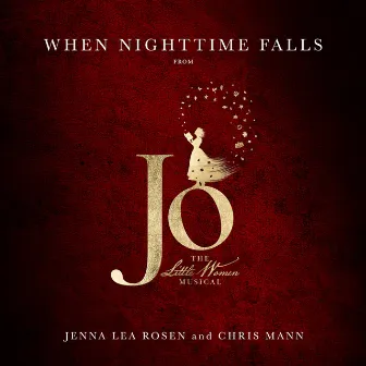 When Nighttime Falls (from Jo the Little Women Musical) by Jenna Lea Rosen