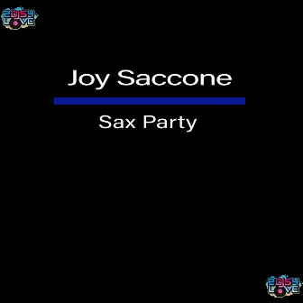 Sax Party by Joy Saccone