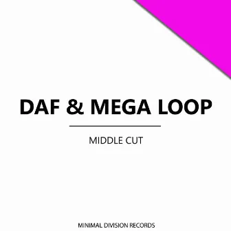 Middle Cut by Mega Loop