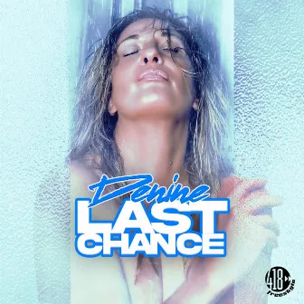 Last Chance by Denine