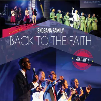 Back to the Faith, Vol. 1 by The Skosana Family