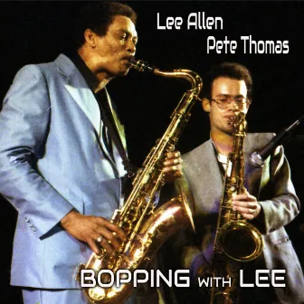 Bopping with Lee by Pete Thomas