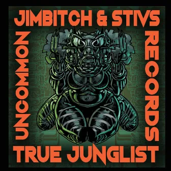 True Junglist (Jimbitch & Stivs remix) by Stivs