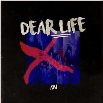 Dear Life by APJ Phúc Đoàn