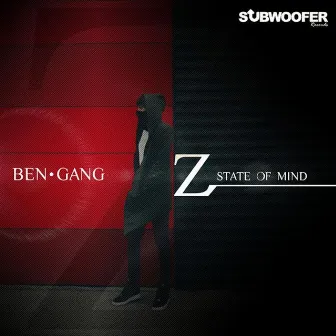 Z State of Mind by Ben Gang