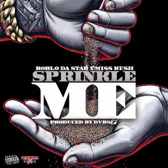 Sprinkle Me by Roblo Dastar