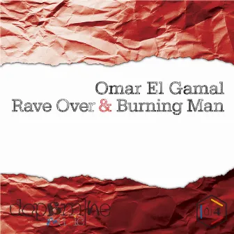 Rave Over & Burning Man by Omar El Gamal