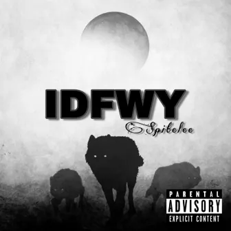 Idfwy by SpiteLee