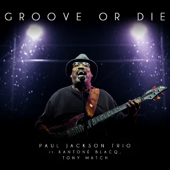 Groove or Die by Paul Jackson