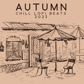 Autumn Chill Lofi Beats 2023 by Lofi Dj